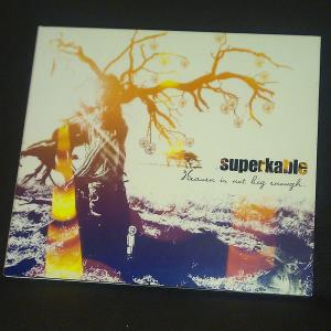 Superkable - Heaven is not big enough (01)